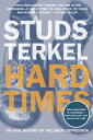 楽天楽天Kobo電子書籍ストアHard Times An Oral History of the Great Depression【電子書籍】[ Studs Terkel ]