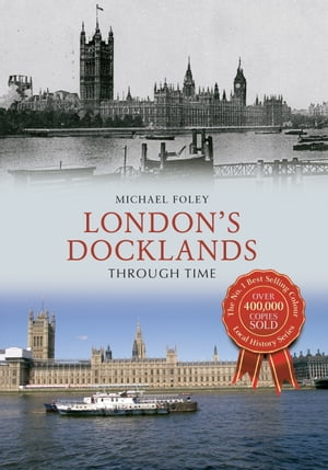 London's Docklands Through Time