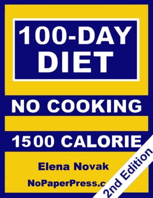 100-Day No-Cooking Diet - 1500 Calorie