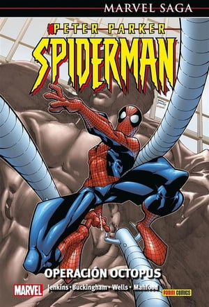 Marvel Saga Peter Parker Spiderman 4. Operaci?n Octopus