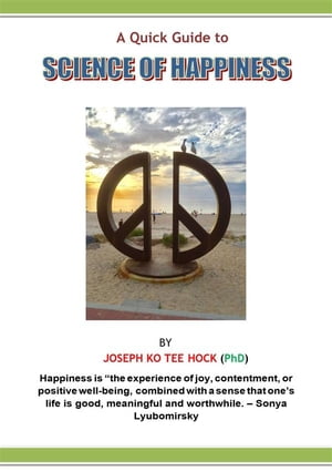 A Quick Guide to Science of Happiness