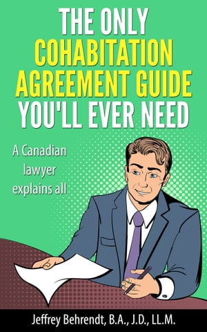 The Only Cohabitation Agreement Guide You’ll Ever Need A Canadian Lawyer Explains All