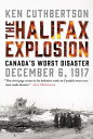 The Halifax Explosion Canada's Worst Disaster