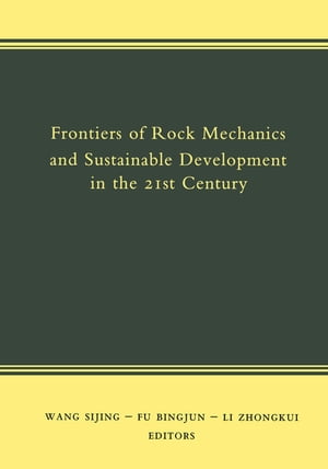 Frontiers of Rock Mechanics and Sustainable Development in the 21st Century