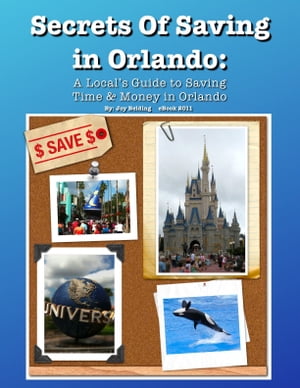 ŷKoboŻҽҥȥ㤨Secrets of Saving in Orlando: A local's Guide to Saving Time & Money in OrlandoŻҽҡ[ Joy Belding ]פβǤʤ128ߤˤʤޤ