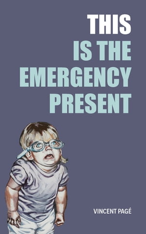 This Is the Emergency PresentŻҽҡ[ Vincent Pag? ]
