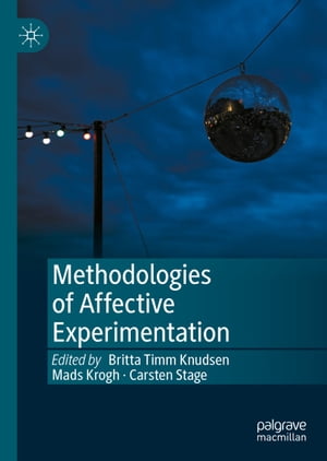 Methodologies of Affective Experimentation【電子書籍】