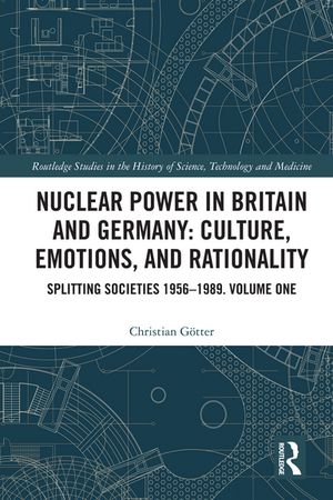 ŷKoboŻҽҥȥ㤨Nuclear Power in Britain and Germany: Culture, Emotions, and Rationality Splitting Societies 19561989. Volume OneŻҽҡ[ Christian G?tter ]פβǤʤ9,279ߤˤʤޤ