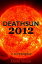 Deathsun 2012 - A ScreenplayŻҽҡ[ David Sloma ]