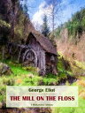 ŷKoboŻҽҥȥ㤨The Mill on the FlossŻҽҡ[ George Eliot ]פβǤʤ61ߤˤʤޤ