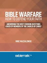楽天楽天Kobo電子書籍ストアBible Warfare: How to Defend Your Faith【電子書籍】[ Mike Mazzalongo ]