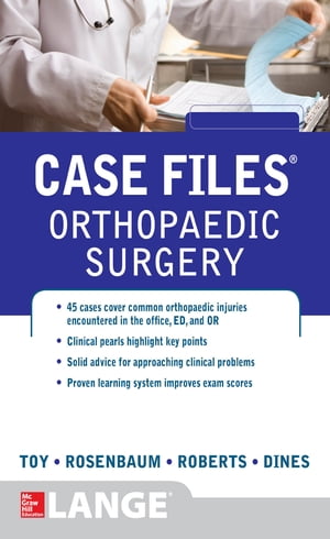 Case Files Orthopaedic Surgery【電子書籍】 Eugene Toy