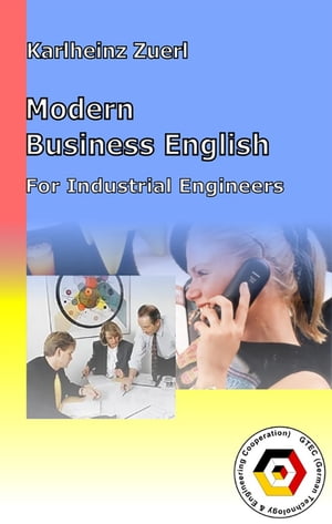 Modern Business English for Industrial Engineers Praktisches Englisch f?r Wirtschaftsingenieure