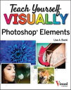 Teach Yourself VISUALLY Photoshop Elements 2023【電子書籍】 Lisa A. Bucki