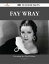 Fay Wray 188 Success Facts - Everything you need to know about Fay WrayŻҽҡ[ Fred Flowers ]