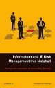 Information and IT Risk Management in a Nutshell A Pragmatic Approach to Information Security