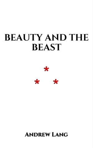 Beauty and the Beast【電子書籍】[ Andrew L