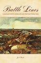 Battle Lines Canadian Poetry in English and the First World War【電子書籍】[ Joel Baet...