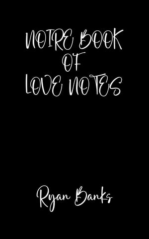 Noire Book of Love Notes
