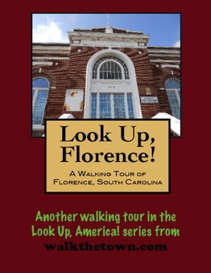 A Walking Tour of Florence, South Carolina【電