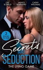 Secrets And Seduction: The Lying Game: Seductive Secrets (Sweet Tea and Scandal) / Bombshell for the Black Sheep / A Virgin for Vasquez【電子書籍】[ Cat Schield ]