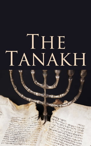 The Tanakh The Jewish Bible ? The Holy Scriptures According to the Masoretic Text