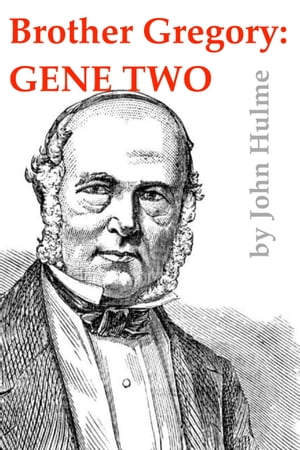 Brother Gregory: Gene Two【電子書籍】[ Joh