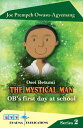 Osei Betumi the Mystical Man O.B’s First Day a