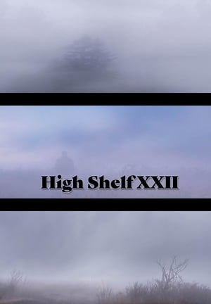 High Shelf XXII