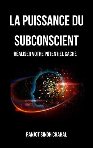 ŷKoboŻҽҥȥ㤨La Puissance du Subconscient R?aliser Votre Potentiel Cach?Żҽҡ[ Ranjot Singh Chahal ]פβǤʤ132ߤˤʤޤ