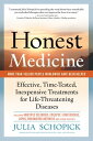 Honest Medicine: Effective, Time-Tested, Inexpensive Treatments for Life-Threate...