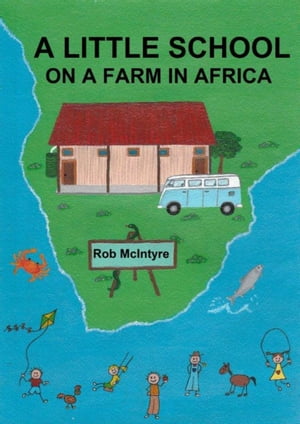 ŷKoboŻҽҥȥ㤨A Little School On A Farm In AfricaŻҽҡ[ Rob McIntyre ]פβǤʤ385ߤˤʤޤ