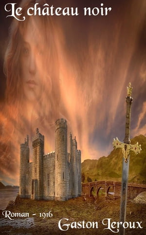 ŷKoboŻҽҥȥ㤨Le ch?teau noir ( Edition int?grale annot?Żҽҡ[ Gaston Leroux ]פβǤʤ80ߤˤʤޤ