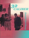 32 Caliber【電子書籍】...