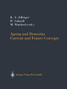 Ageing and Dementia Current and Future Concepts【電子書籍】