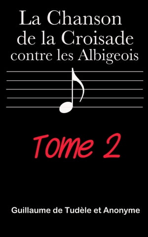 La Chanson de la croisade contre les Albigeois, 1875, tome 2