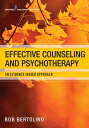 Effective Counseling and Psychotherapy An Evidence-Based Approach