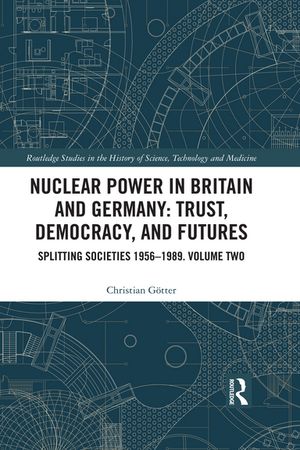 ŷKoboŻҽҥȥ㤨Nuclear Power in Britain and Germany: Trust, Democracy, and Futures Splitting Societies 19561989. Volume TwoŻҽҡ[ Christian G?tter ]פβǤʤ9,279ߤˤʤޤ
