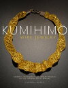 Kumihimo Wire Jewelry Essential Techniques and 20 Jewelry Projects for the Japanese Art of Braiding【電子書籍】 Giovanna Imperia