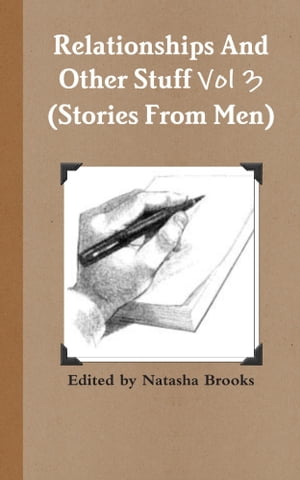 Relationships And Other Stuff (Stories From Men) Vol 3