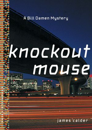 ŷKoboŻҽҥȥ㤨Knockout Mouse A Bill Damen MysteryŻҽҡ[ James Calder ]פβǤʤ1,047ߤˤʤޤ