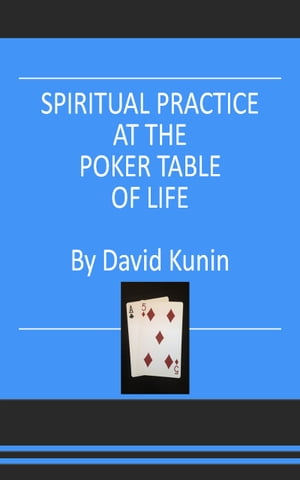 Spiritual Practice at the Poker Table of Life