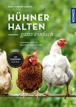 H?hner halten - ganz einfach Auswahl, St?lle, Haltung und PflegeŻҽҡ[ Ralf-Wigand Usbeck ]