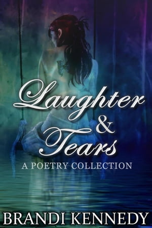 Laughter & Tears: A Poetry Collection【電子