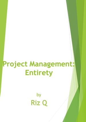 Project Management: Entirety