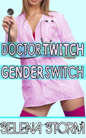 Doctor Twitch Gender Switch