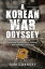 A Korean War Odyssey Bringing Home Uncle Donnie - Mia in Korea Since 1950Żҽҡ[ Tom Gormley ]