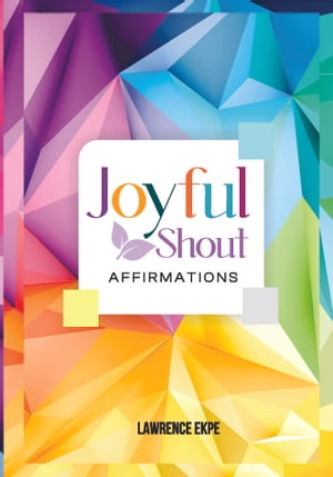 JoyFul Shout Affirmations