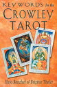 Keywords for the Crowley Tarot【電子書籍】[ Hajo Banzhaf,Brigitte Theler ]