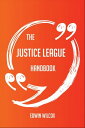 ŷKoboŻҽҥȥ㤨The Justice League Handbook - Everything You Need To Know About Justice LeagueŻҽҡ[ Edwin Wilcox ]פβǤʤ2,028ߤˤʤޤ